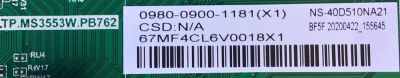 MAIN FUENTE PARA TV INSIGNIA / NUMERO DE PARTE 0980-0900-1181 / TP.MS3553W.PB762 / 67MF4CL6V0018X1 / BF5F-20200422_155645 / H20062342 / PANEL V400HJ6-PE1 REV.C3 / MODELO NS-40D510NA21 - Imagen 3