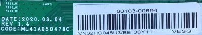MAIN FUENTE PARA SMART TV SAMSUNG UHD CON HDR RESOLUCION (1,366 X 768) / NUMERO DE PARTE 60103-00694 / ML41A050478C / VN32HS048U3/BE / PANEL BOEI320WX1 / MODELO UN32M4500BFXZA BG07 - Imagen 2