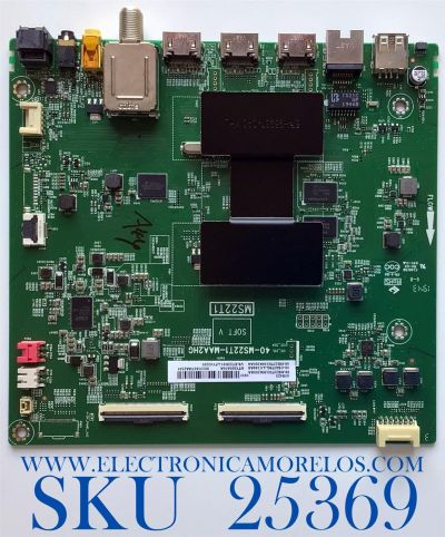 MAIN PARA TV TCL / NUMERO DE PARTE 08-CS43TML-LC244AA / 40-MS22T1-MAA2HG / 08-MS22T03-MA200AA / 08-MS22T03-MA300AA / V8-ST22K01-LF1V2201 / MODELO 43S423 / 43S425