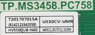 MAIN FUENTE PARA TV SCEPTRE / NUMERO DE PARTE T201707015A / TP.MS3458.PC758 / CN55XB7250 / HV550QUB-N4D / C1707015-0A03904 / MODELOS UETV58CE / U55CV-UMR - Imagen 3