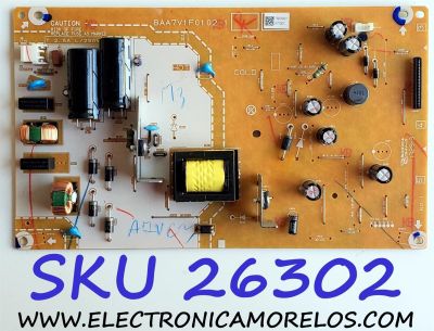 FUENTE DE PODER PARA TV PHILIPS / NUMERO DE PARTE AA7VZ021 / BAA7V1F0102 1 / AA7V1MPW-001 / BAA7V1F0102 1 / PANEL UADV1XT / UADV1XTL / MODELOS 43PFL5602/F7 / 43PFL5602/F7A / 43PFL5922/F7 ME1