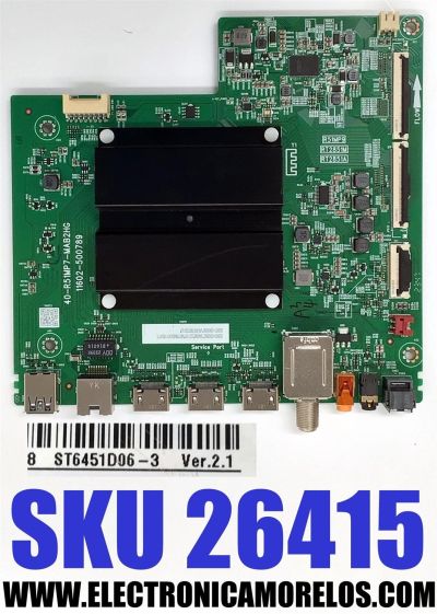 MAIN PARA TV TCL QLED 4K·UHD·HDR ((GOOGLE TV)) / NUMERO DE PARTE 30800-000882 / 40-R51MP7-MAB2HG / 30801-000856 / 11602-500789 / V8-R51MT05-LF / R51MP9 / RT2851M / RT2851A / PANEL LVU650NDEL / ST6451D06-3 VER.2.1 / MODELOS 65Q650G / 65Q670G / 55Q650G