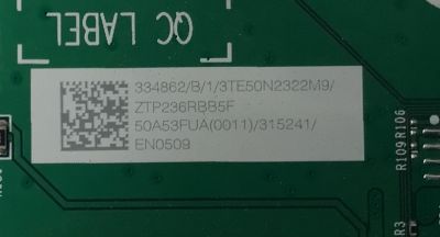 MAIN FUENTE PARA TV HISENSE 4K·UHD·HDR ((GOOGLE TV)) / NUMERO DE PARTE 334862 / RSAG7.820.12366/ROH / 50A53FUA (0011) / 315241 / ZTP236RBB5F / EN0509 / PANEL HD500Y1U91 / DISPLAY CV500U2-L01 REV:02 / MODELO 50A65H - Imagen 3