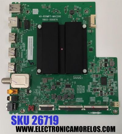 MAIN PARA TV TCL 4K·UHD·HDR ((GOOGLE TV)) / NUMERO DE PARTE 30800-000882 / 40-R51MP7-MAC2HG / 11602-500876 / R51MP9 / RT2851M / RT2851A / 30801-000856 / V8-R51MT08-LF / PANEL LVU500NDEL / DISPLAY ST4951D01-1 VER.2.2 / MODELO 50S470G