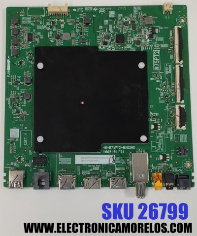 MAIN PARA TV TCL 4K·UHD·HDR·QLED· ((GOOGLE TV)) / NUMERO DE PARTE 30800-001079 / 40-R75PT2-MAD2HG / 11602-501074 / R75PT2 / 30801-001071 / V8-R75PT01-LF / PANEL LVU430NDAL / DISPLAY PT430GT03-1 VER.1.0 / MODELO 43Q51BG