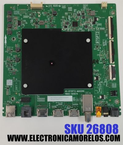 MAIN PARA TV TCL 4K·UHD·HDR· ((GOOGLE TV)) / NUMERO DE PARTE 30800-001079 / 40-R75PT2-MAD2HG / 11602-501074 / R75PT2 / 30801-001071 / V8-R75PT01-LF / PANEL LVU500NDAL / DISPLAY CV500U2-L02 REV:01 / MODELO 50G31 - Imagen 1