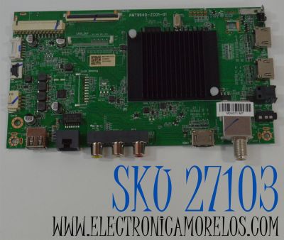 MAIN PARA TV ONN ORIGINAL 4K UHD HDR ROKU TV/ NUMERO DE PARTE 515CT9640M05 / AMT9640-ZC01-01 / M05/7689-03724 / 20240505 / 2010134320 / DISPLAY V430DJ1-Q01 REV.D2 / MODELO 100012584 43"