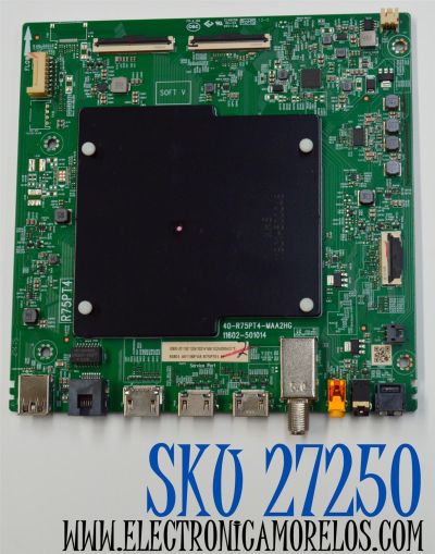 MAIN ORIGINAL PARA TV TCL 4K UHD HDR GOOGLE TV / NUMERO DE PARTE 30800-001192 / 40-R75PT4-MAA2HG / 11602-501014 / 30801-001188 / R75PT4 / V8-R75PT01-LF / PANEL LVU550NDJL / DISPLAY ST5461D18-2 V2.1 / CSU05-XL-1 / CSU05-XR-1 / MODELO 55S571G / 55S551G