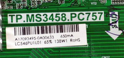 MAIN FUENTE COMBO ORIGINAL PARA TV PIXEL / NUMERO DE PARTE A17093495 / TP.MS3458.PC757 / LC546PU1L01 / PO170803781 / T1708-294 / 890.CVT-3458PC757-6H / PANEL CX550DLEDM / MODELO LE5528/4K - Imagen 3