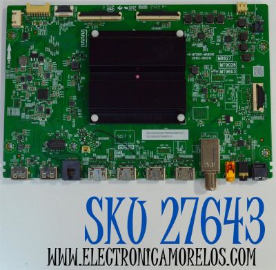 MAIN ORIGINAL PARA TV TCL 4K UHD HDR FIRE TV / NUMERO DE PARTE G0301-000264 / 40-MT26G1-MAB2HG / G0102-000216 / MR827 / MR9026 / MT9603 / G0301-000264-Z00 / G0301-000264-Z0S / V8-M026T01-LF / DISPLAY CV580U3-L02 REV:01 / MODELO 58S571F