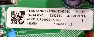 MAIN FUENTE COMBO ORIGINAL PARA TV HISENSE 4K UHD HDR ROKU TV / NUMERO DE PARTE 412814 / RSAAG7.820.12376/ROH / 412813 / 43A51HUR(0002) / G24238C / PANEL HD425Y1U71-T0L2\ROH / DISPLAY HV430QUB-F70 / MODELO 43R6E4 - Imagen 3