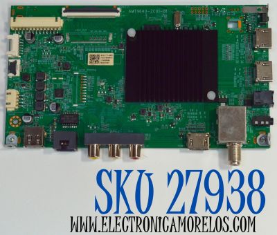 MAIN ORIGINAL PARA TV ONN ROKU 4K UHD HDR / NUMERO DE PARTE 515CT9640M10 / AMT9640-ZC01-01 / M10/1717-00637 / 2130006566 / M24124-MT / PANEL JR425R3HC0K / DISPLAY JR425R3HC0K / BN96-57614A / MODELO 100012584 43"