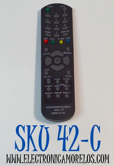CONTROL REMOTO ORIGINAL PARA TV LG / NUMERO DE PARTE LI-101 / ESTA PREPROGRAMADO SOLAMENTE PARA TELEVISORES LG
