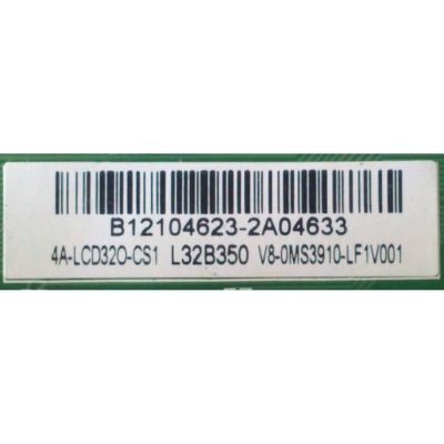 MAIN / 4A-LCD320-CS1 / B12104623 / V8-0MS3910-LF / 4A-LCD320-CS1 / T.MS3391.73 L32B350	 - Imagen 5