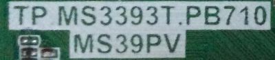 MAIN FUENTE (COMBO) PARA TV / NUMERO DE PARTE T8-28LATL-MA1 / TP.MS3393T.PB710 / MS39PV / GLE951968A / V8-MS39PVL-LF1V026 / 02-SHY39V-CFLA01 / L14120181 - Imagen 2