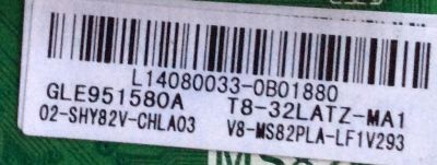 FUENTE / MAIN / TCL L14080033 / GLE951580A / 02-SHY82V-CHLA03 / V8-MS82PLA-LF1V293 / MS82PVT / T8-32LATZ-MA1 / TP.MS18VG.PB77	/ MODELO 32'' - Imagen 2