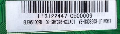 FUENTE / MAIN /  L13122447 / 02-SHY393-CXLA01 / TP.MS3393.P78 / V8-MS39303-LF1V067 / MODELO DE 32''	 - Imagen 2
