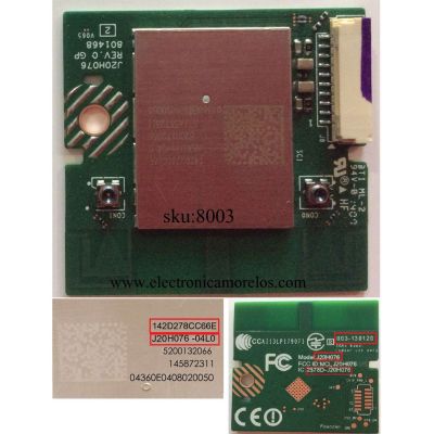 MODULO DE WI-FI / SONY 4K 3D / J20H076-04L0 / J20H076 / 5200132066 / 145872311 / MCLJ20H076 / 003-130120 / MODELO XBR-55X850B	
