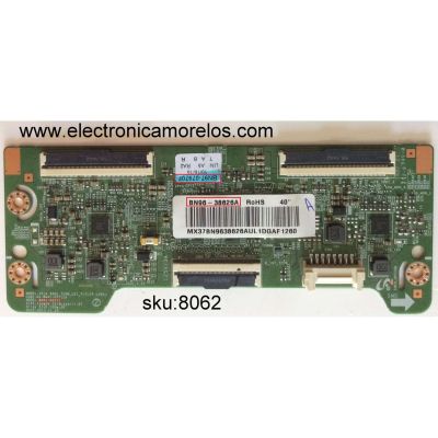 T-CON ((TARJETA NUEVA)) / SAMSUNG BN96-38626A / BN41-02111A / BN97-07970F  / DISPLAY BN96-30177D / PARTE SUSTITUTA BN96-30162A / PANEL CY-GH040BGLVXH / CY-GH040BGLVVH / CY-GH040BGLV6H MODELO LH40DMEPLGA/GO TS02 / LH40DMEPLGA/GO US03 / LH40DBEPLGA/GO