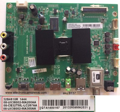 MAIN PARA TV TCL 08-CS32TML-LC267AA / 40-UX38NA-MAF2HG / 08-UX38002-MA200AA / 08-UX38002-MA300AA / PANEL LVW320NDAL / MODELO 32S3700 / 32S4610R