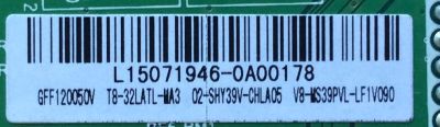 MAIN / FUENTE / TCL L15071946 / GFF120050V / T8-32LATL-MA3 / 02-SHY39V-CHLA05 / V8-MS39PVL-LF1V090 / TP.MS3393.PB710 / MS39PV	 - Imagen 2