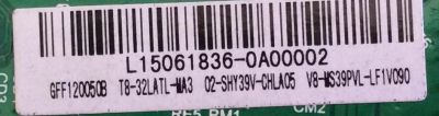 MAIN / FUENTE / (COMBO) / TCL L15061836 / GFF120050B / T8-32LATL-MA3 / 02-SHY39V-CHLA05 / V8-MS39PVL-LF1V090 / TP.MS3393T.PB710 / MS39PV / MODELO 32''	 - Imagen 2