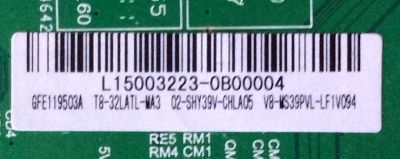 MAIN / FUENTE / TCL L15003223 / GFE119503A / T8-32LATL-MA3 / 02-SHY39V-CHLA05 / V8-MS39PVL-LF1V094 / TP.MS3393T.PB710 / MS39PV	 - Imagen 3